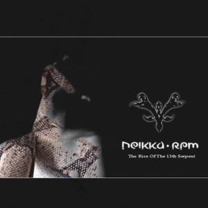Neikka RPM的專輯Rise Of The 13th Serpent