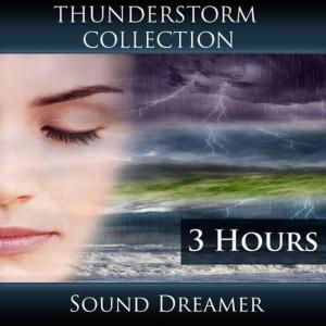 收聽Sound Dreamer的Rain and Thunderstorm Sounds - 1 Hour歌詞歌曲