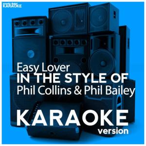收聽Ameritz Digital Karaoke的Easy Lover (In the Style of Phil Collins & Phil Bailey) (Karaoke Version)歌詞歌曲
