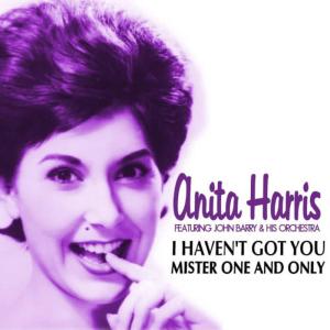 Anita Harris的專輯I Haven't Got You / Mister One and Only