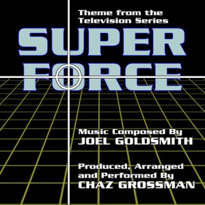 Chaz Grossman的專輯Super Force - Theme from the Television Series (Joel Goldsmith)