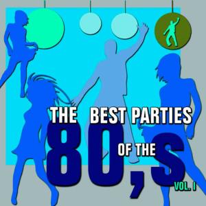 Javier Martínez Maya的專輯The Best Parties of the 80s, Vol. 1