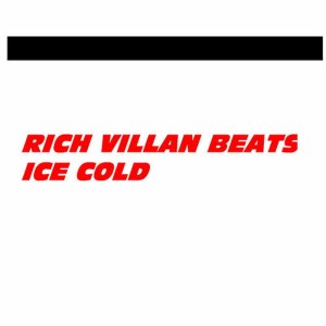 收聽Rich Villan Beats的Ice Cold歌詞歌曲