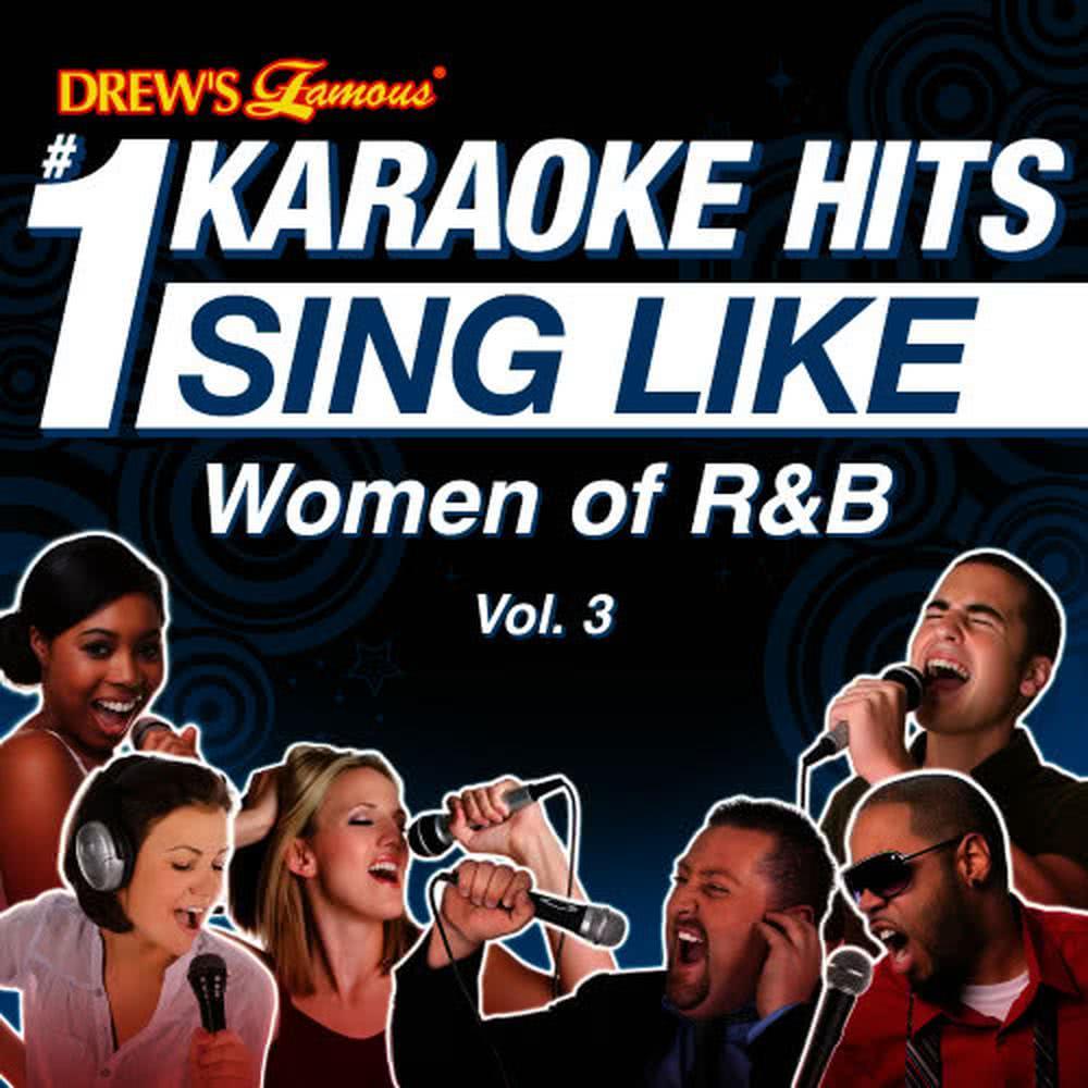 Drew's Famous #1 Karaoke Hits: Sing Like Women of R&B, Vol. 3