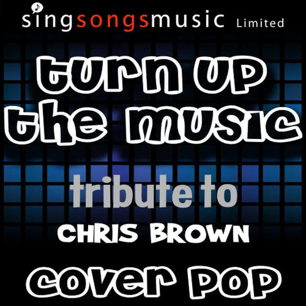 Turn Up the Music (A Tribute to Chris Brown)