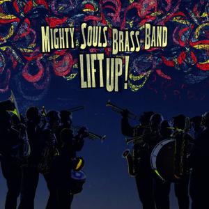ดาวน์โหลดและฟังเพลง Saints พร้อมเนื้อเพลงจาก Mighty Souls Brass Band