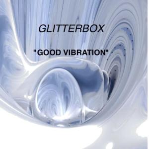 收聽Glitterebox的Good Vibration (Original Mix)歌詞歌曲
