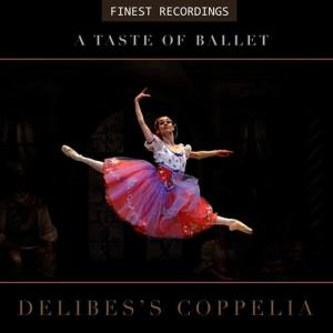 Berlin Philharmonic的專輯Finest Recordings - A Taste of Ballet: Delibes's Coppelia