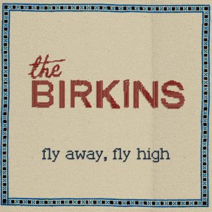 收聽The Birkins的Fly away, fly high歌詞歌曲