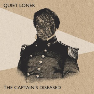อัลบัม The Captain's Diseased ศิลปิน Quiet Loner