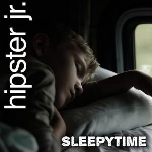 Fresh Forte的專輯Hipster Jr. Sleepytime