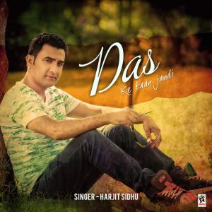 Dengarkan Das Ke Taan Jandi lagu dari Harjit Sidhu dengan lirik
