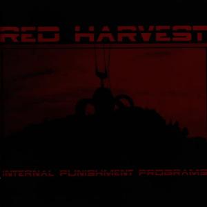 Red Harvest的專輯Internal Punishment Programs