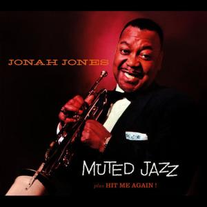 Teddy Brannon的專輯Jonah Jones Masterworks. Muted Jazz / Hit Me Again!