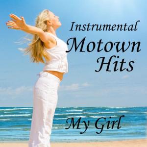 ดาวน์โหลดและฟังเพลง My Girl พร้อมเนื้อเพลงจาก Instrumental Music Group