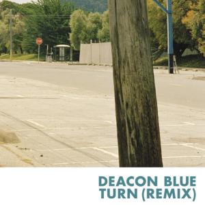 Deacon Blue的專輯Turn (Remix)