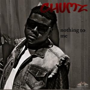 Chumz的專輯Nothing to Me