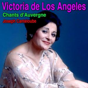 ดาวน์โหลดและฟังเพลง Chants d'Auvergne: Baïléro (1/2) พร้อมเนื้อเพลงจาก Victoria De Los Angeles