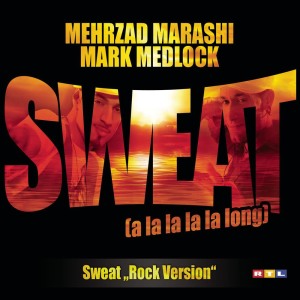 ดาวน์โหลดและฟังเพลง Sweat (A La La La La Long) (Rock Version) พร้อมเนื้อเพลงจาก Mehrzad Marashi