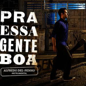 Alfredo Del Penho的專輯Pra Essa Gente Boa