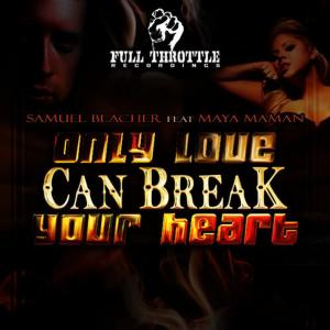 收聽Samuel Blacher的Only Love Can Break Your Heart歌詞歌曲