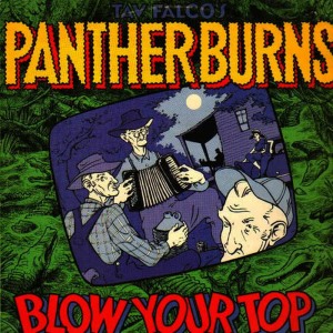 Tav Falco & Panther Burns的專輯Blow Your Top