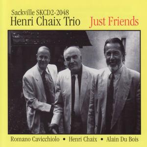 อัลบัม Just Friends ศิลปิน Henri Chaix Trio