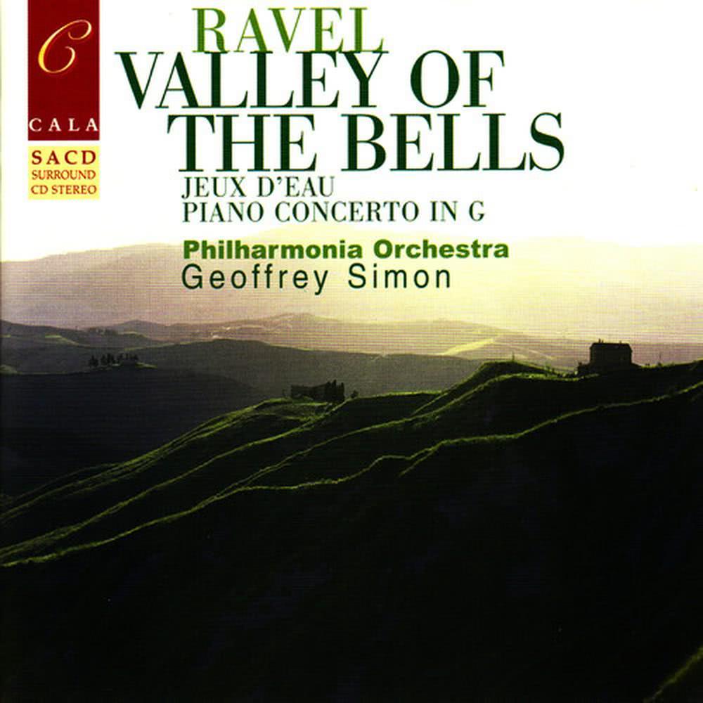 Ravel: Valley of the Bells, Jeux d'eau, Rapsodie espagnole, Le gibet, et al.