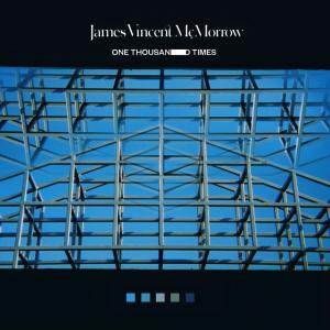 Dengarkan One Thousand Times lagu dari James Vincent McMorrow dengan lirik