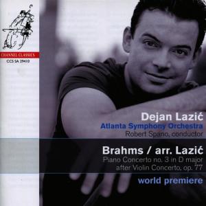 อัลบัม Brahms: Piano Concerto No. 3 in D Major after Violin Concerto, Op. 77 ศิลปิน Dejan Lazić