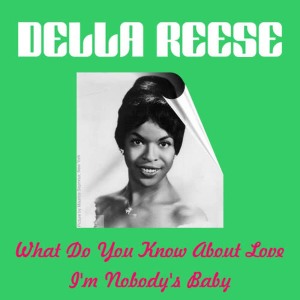 收聽Della Reese的What Do You Know About Love歌詞歌曲