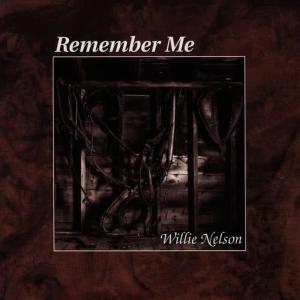 Willie Nelson的專輯Remember Me