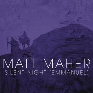 ดาวน์โหลดและฟังเพลง Silent Night (Emmanuel) พร้อมเนื้อเพลงจาก Matt Maher