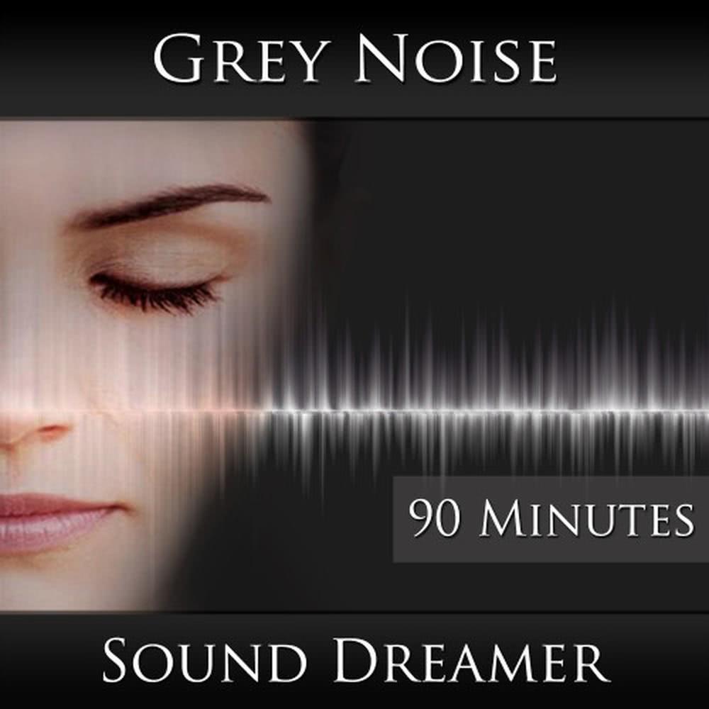 Grey Noise - 90 Minutes