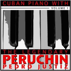 อัลบัม Cuban Piano with the Legendary Perchin, Vol. 1 ศิลปิน Peruchin