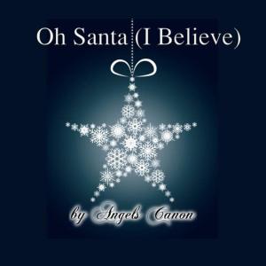 Angels Canon的專輯Oh Santa (I Believe)
