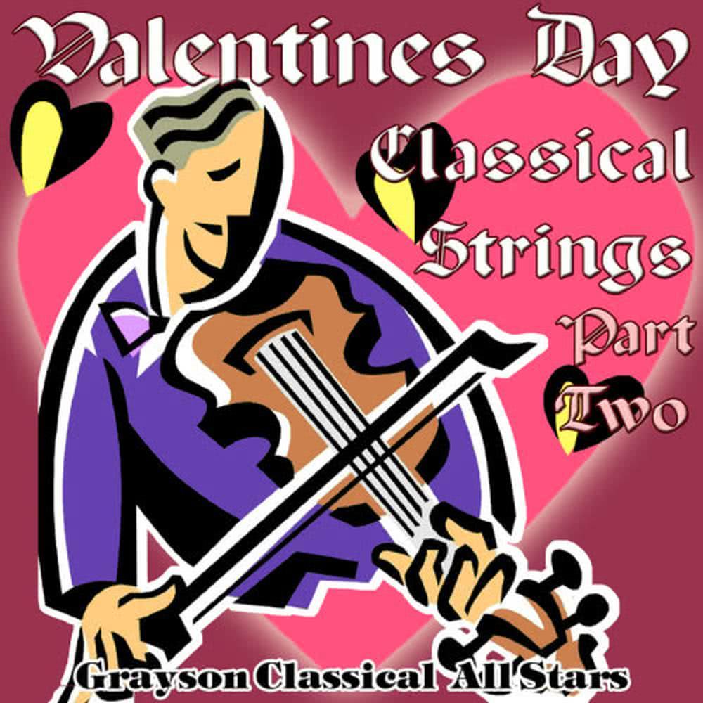 Valentines Day Classical Strings, Pt. Two