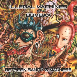 Illegal Machines的專輯Between Sanity & Madness
