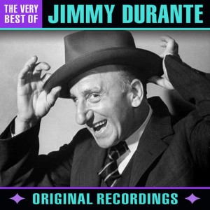 Jimmy Durante的專輯The Very Best Of (Remastered)