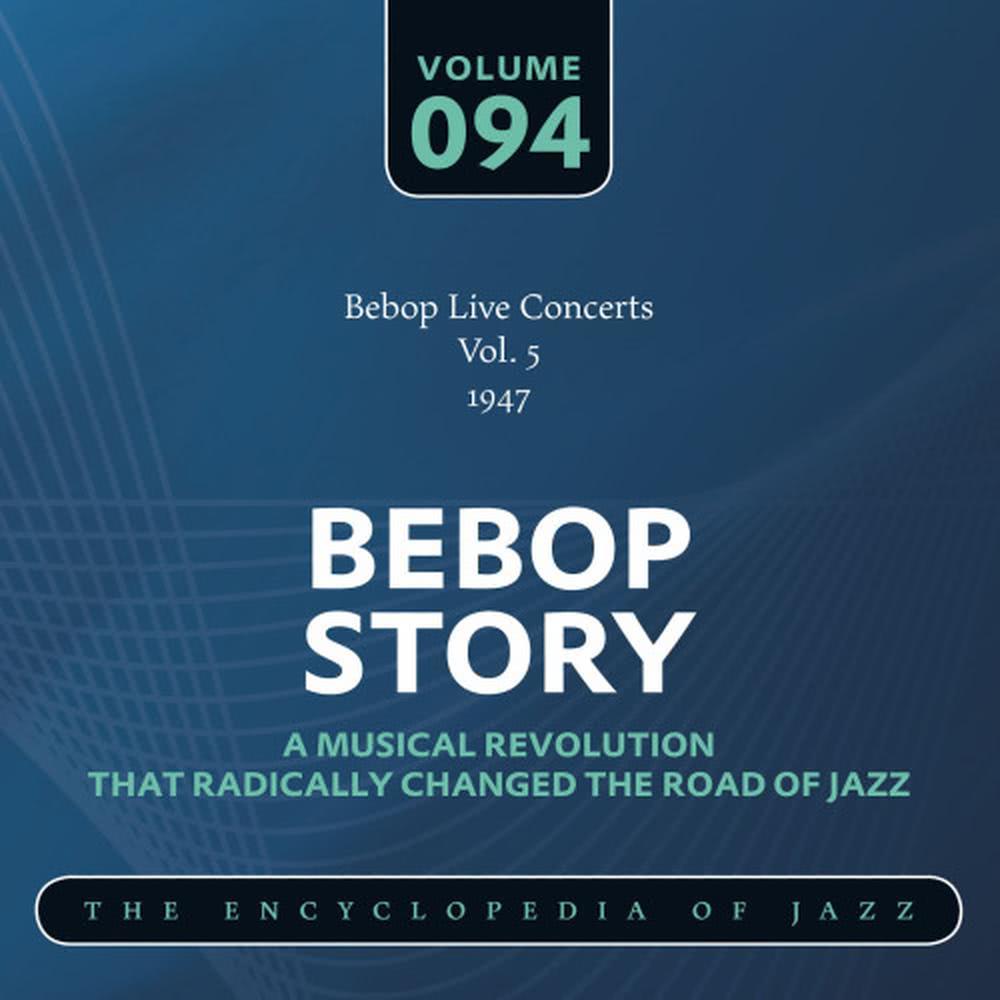 Bebop Live Concerts Vol. 5 (1947)