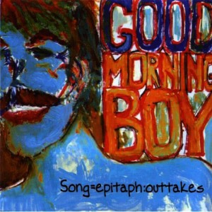 GoodMorning Boy的專輯Song=Epitaph:Outtakes EP