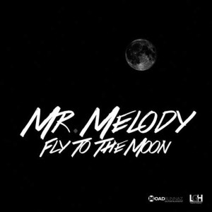 ดาวน์โหลดและฟังเพลง Fly to the Moon พร้อมเนื้อเพลงจาก Mr. Melody