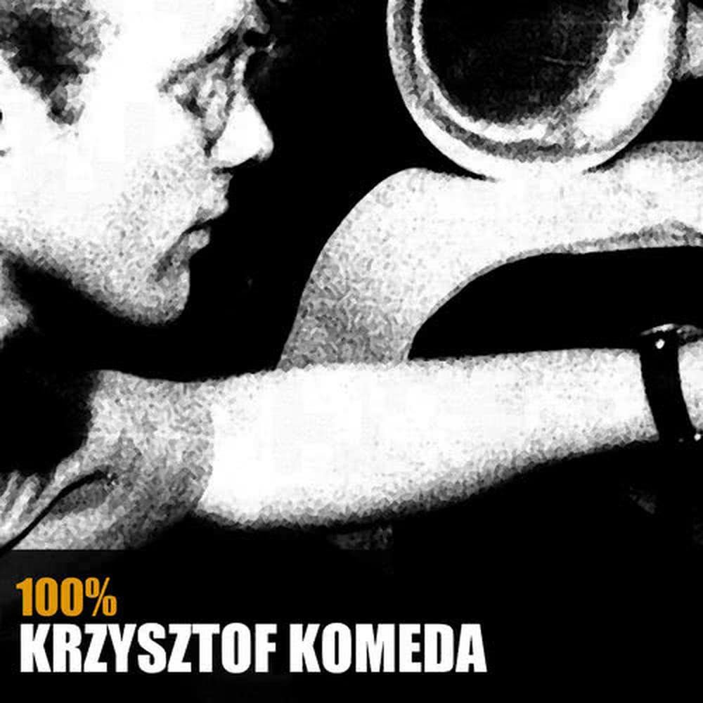 100% Krzysztof Komeda