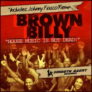 ดาวน์โหลดและฟังเพลง House Music Is Not Dead(Brown Billy Club Mix) (其他) พร้อมเนื้อเพลงจาก Brown Billy