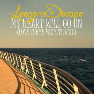 收聽Leonora Decapo的My Heart Will Go On (Dio's 3D Club Mix)歌詞歌曲