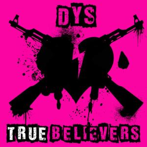 D.Y.S.的專輯True Believers