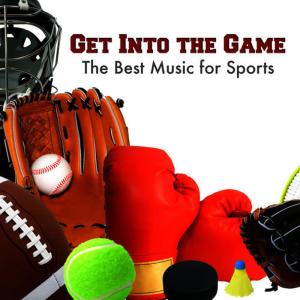 อัลบัม Get into the Game: The Best Music for Sports ศิลปิน Hit Co. Masters