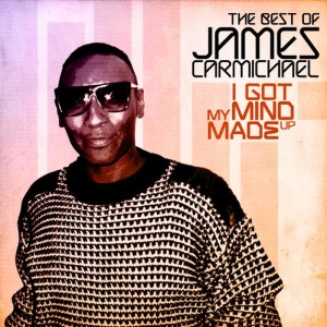 James Carmichael的專輯I Got My Mind Made Up - The Best Of