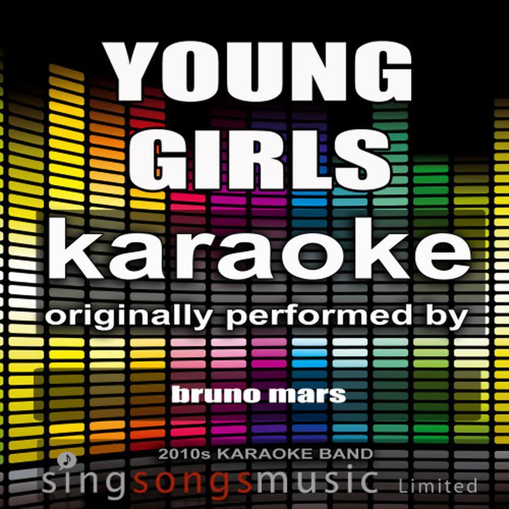 Young Girls (Originally Performed By Bruno Mars) (Karaoke Version)