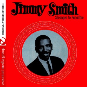 Jimmy Smith的專輯Stranger In Paradise (Digitally Remastered)